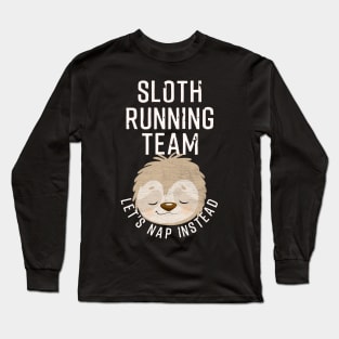 Sloth T-Shirt Sloth Running Team - Let's Nap Instead Long Sleeve T-Shirt